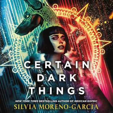 Book Review: Certain Dark Things – Neon & Noir
