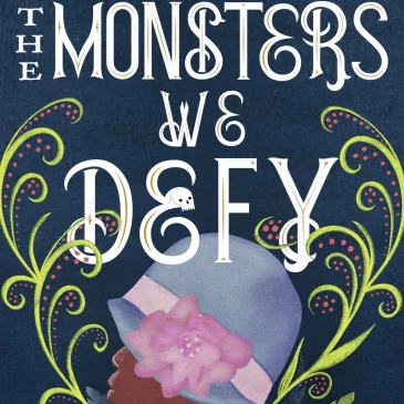 The Monsters We Defy – Black Magic Realism