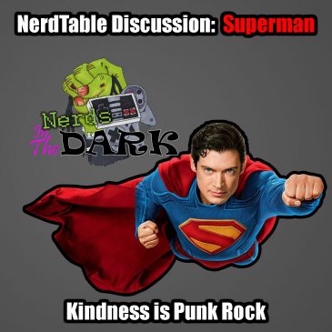 NerdTable Discussion: Superman – Kindness is Punk Rock